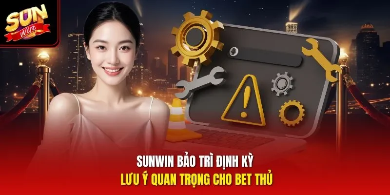 sunwin bảo trì